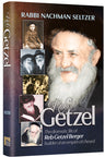 Reb Getzel Berger — Torah Biography hardcover | Judaica Square Lakewood