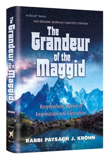 Grandeur of the Maggid, a 308-page hardcover collection of Rabbi Paysach Krohn's talks and writings