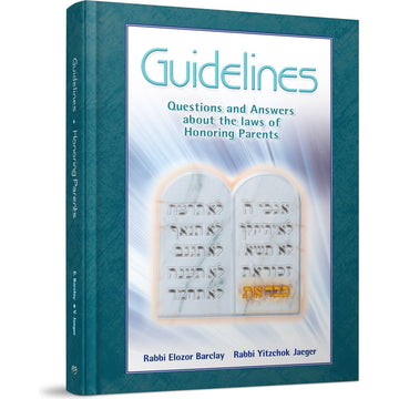Guidelines to Honoring Parents front cover — Rabbi Elozor Barclay, hardcover, published by Menucha Publishers