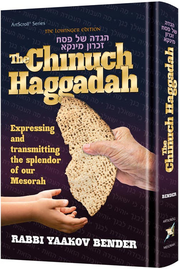 The Chinuch Haggadah, Rabbi Yaakov Bender's 278-page hardcover on passing the mesorah at the Seder