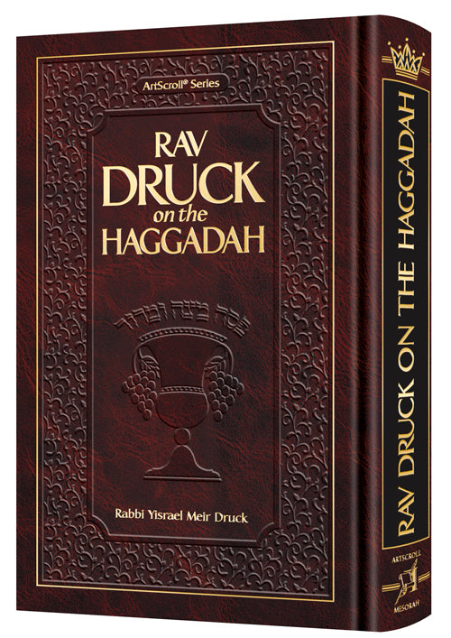 Rav Druck on the Haggadah - Rabbi Yisrael Meir Druck Seder insights, hardcover | Judaica Square Lakewood
