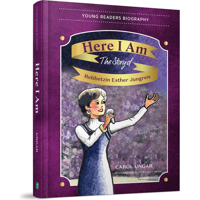Here I Am The Story of Rebbetzin Esther Jungreis — Carol Ungar hardcover | Judaica Square Lakewood