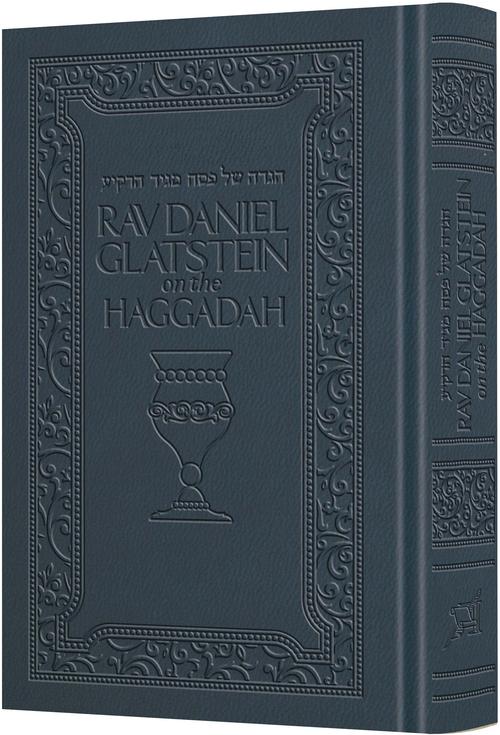 Rav Daniel Glatstein on the Haggadah - Deluxe Navy — by Rabbi Daniel Glatstein | Judaica Square Lakewood