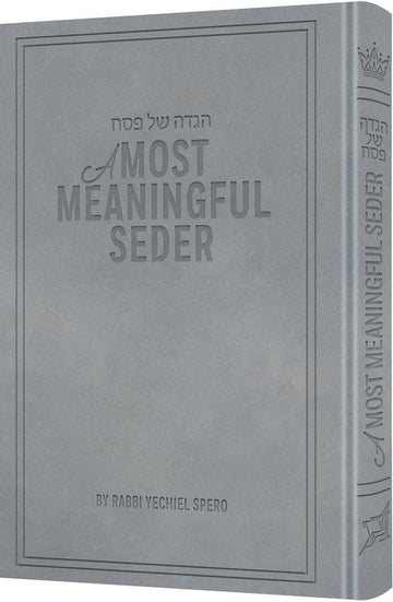 A Most Meaningful Seder in its deluxe slate blue edition, 284 hardcover pages by Rabbi Yechiel Spero