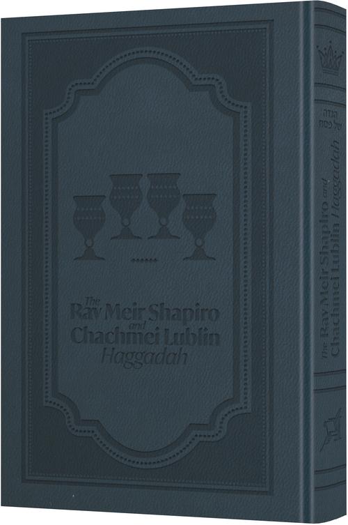 The Rav Meir Shapiro and Chachmei Lublin Haggadah - Deluxe Navy — by Rabbi Dov Weller | Judaica Square Lakewood