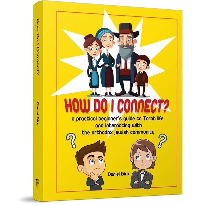 How Do I Connect? - A practical beginner’s guide to Torah life and interacting | Judaica Square Lakewood