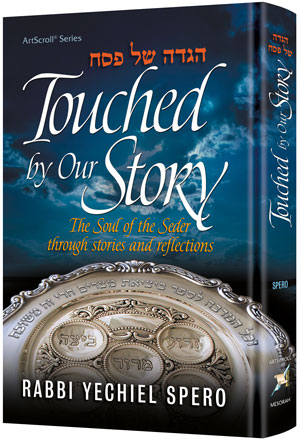Haggadah Touched BY OUR Story — Haggadah hardcover | Judaica Square Lakewood