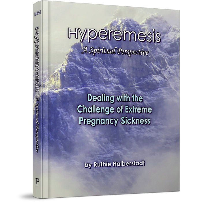 Hyperemesis: A Spiritual Perspective — Ruthie Halberstadt hardcover | Judaica Square Lakewood