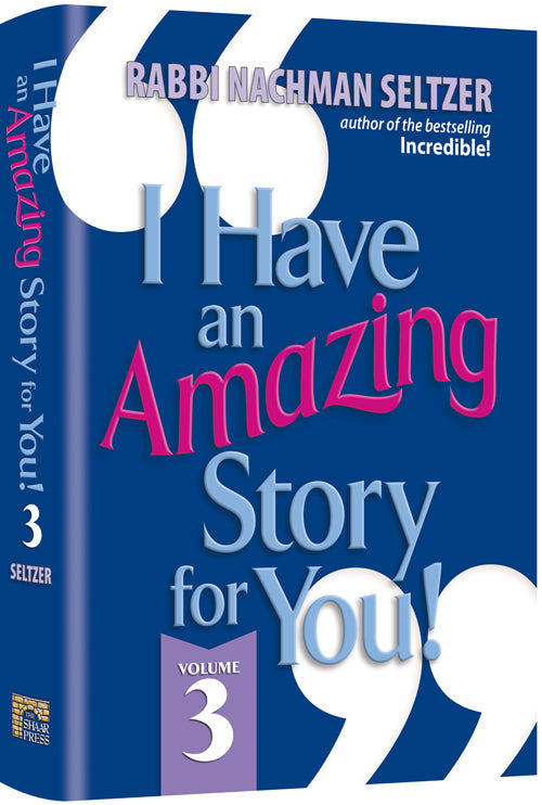 I Have an Amazing Story for You Volume 3 — Jewish Stories hardcover | Judaica Square Lakewood