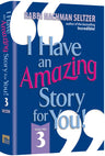I Have an Amazing Story for You Volume 3 — Jewish Stories hardcover | Judaica Square Lakewood
