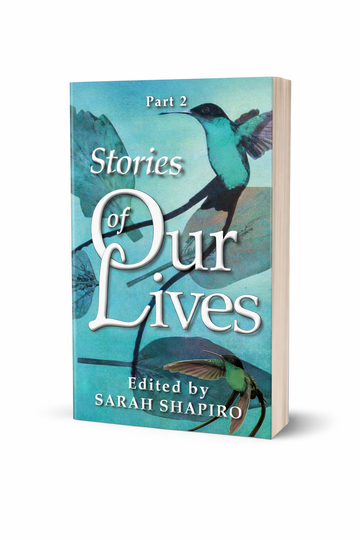 Stories of Our Lives Part Two front cover — Sarah Shapiro, softcover, published by Menucha Publishers
