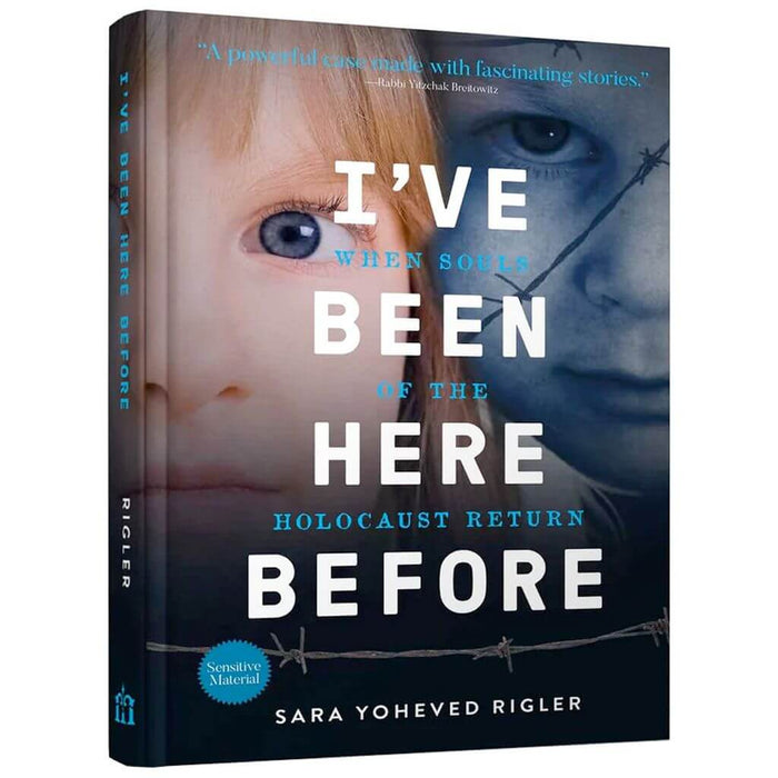 I've Been Here Before: When Souls of the Holocaust Return — Sara Yoheved Rigler | Judaica Square Lakewood
