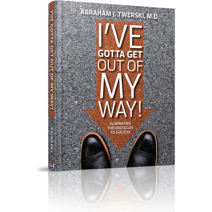 I've Gotta Get Out of My Way: Overcoming Obstacles to Success — Rabbi Dr. Abraham J. | Judaica Square Lakewood