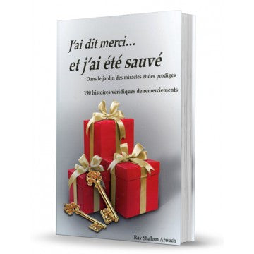 Les Jai Dit Merci Jardin Des Miracles- I Said Thank And Saw Miracles FRENCH by Rabbi Shalom Arush (BKF-JDM)