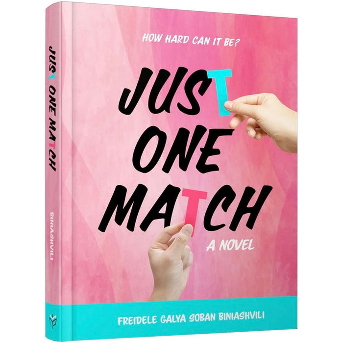 Just One Match — Freidele Galya Soban Biniashvili hardcover | Judaica Square Lakewood