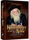 The Klausenburger Rebbe — Torah Biography hardcover | Judaica Square Lakewood