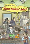 What Is This - Some Kind of Joke? - Soft Cover