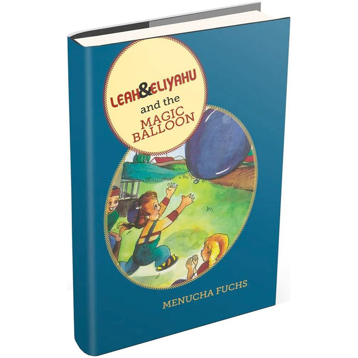 Leah and Eliyahu and the Magic Balloon — Menucha Fuchs hardcover | Judaica Square Lakewood
