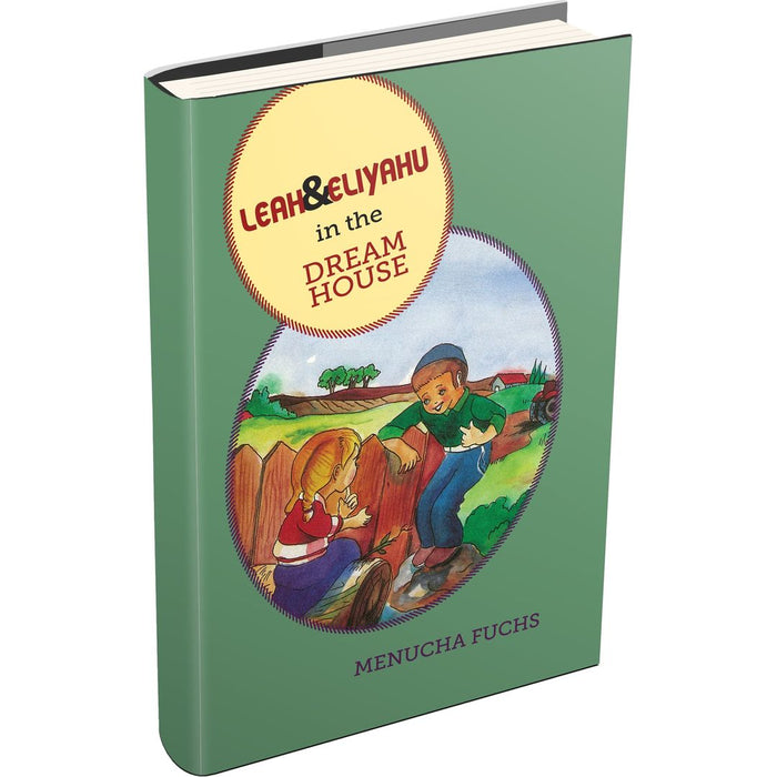 Leah and Eliyahu in the Dream House — Menucha Fuchs hardcover | Judaica Square Lakewood