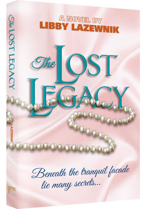 The Lost Legacy by Libby Lazewnik, a 256-page paperback novel of a fifty-year-old secret