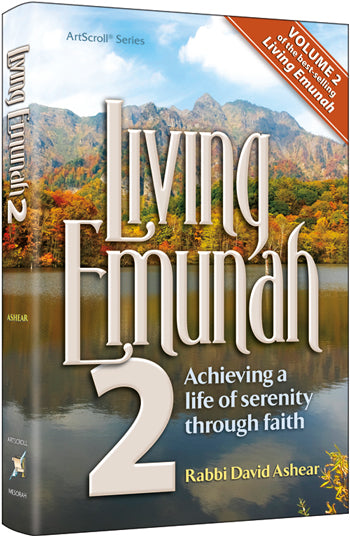 Living Emunah volume 2 by Rabbi David Ashear, 308 hardcover pages on the road to serenity