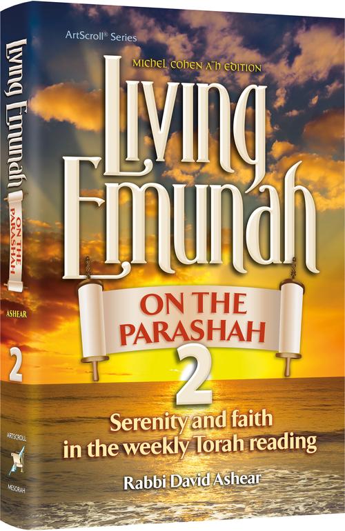 Living Emunah on the Parashah 2 — by Rabbi David Ashear | Judaica Square Lakewood