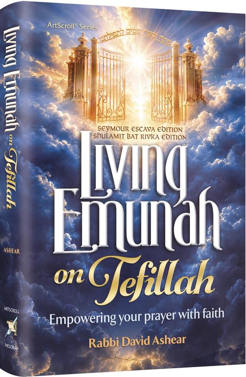Living Emunah on Tefillah by Rabbi David Ashear — emunah and prayer hardcover | Judaica Square Lakewood