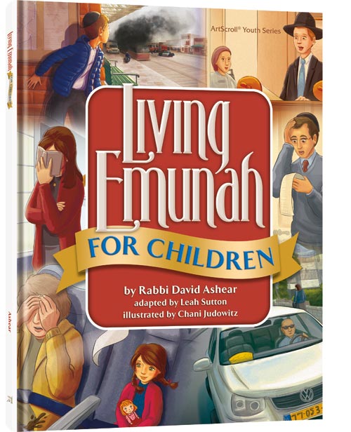 Living Emunah for Children — by Rabbi David Ashear | Judaica Square Lakewood