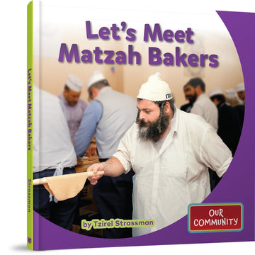 Let's Meet Matzah Bakers front cover — Tzirel Strassman, hardcover, published by Menucha Publishers