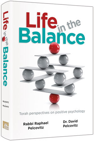 Life In The Balance — by Dr. David Pelcovitz | Judaica Square Lakewood