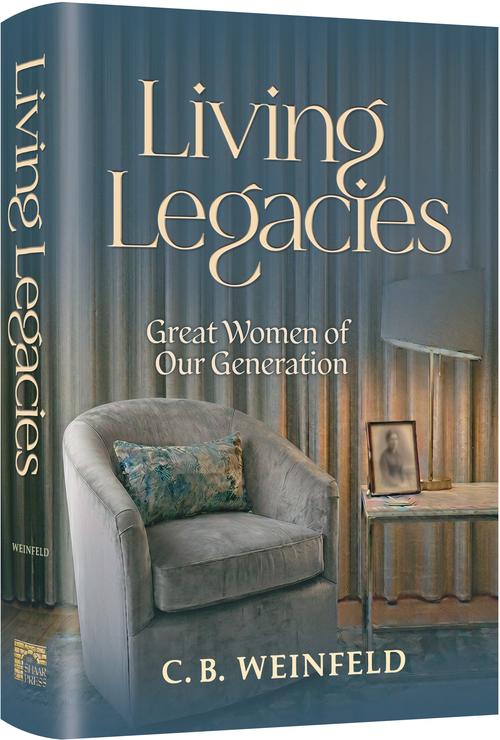 Living Legacies: Great Women of Our Generation — Hardcover cover | Judaica Square Lakewood