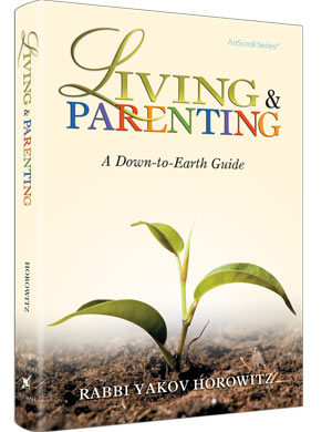 Living & Parenting — by Rabbi Yakov Horowitz | Judaica Square Lakewood