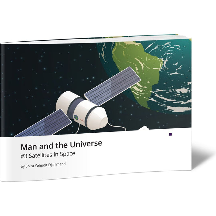 Man and the Universe #3 Satellites in Space — Shira Yehudit Djalilmand softcover | Judaica Square Lakewood