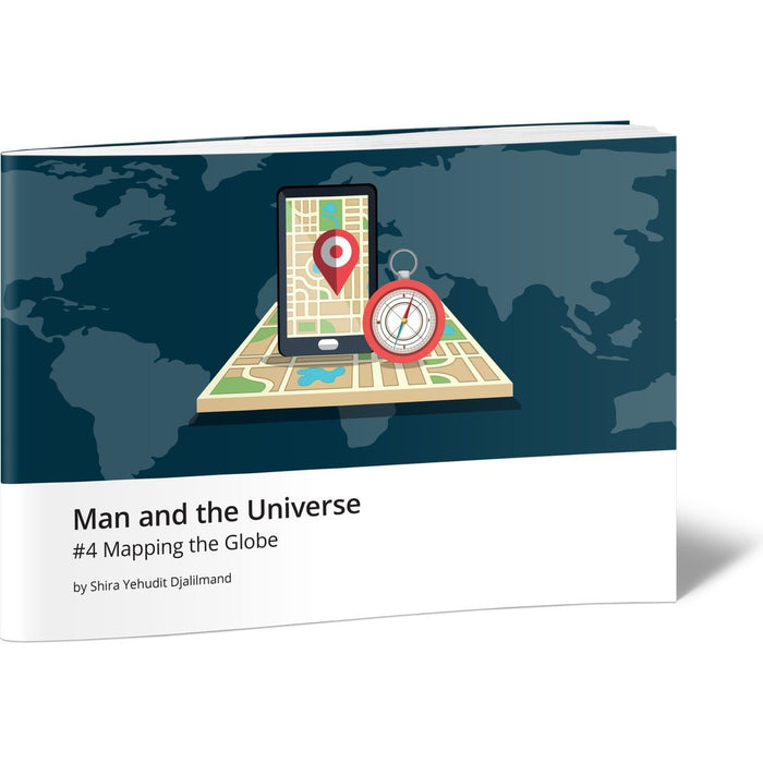 Man and the Universe #4 Mapping the Globe — Shira Yehudit Djalilmand softcover | Judaica Square Lakewood