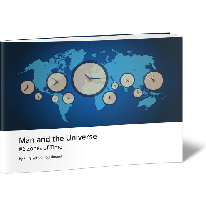 Man and the Universe #6 Zones of Time — Shira Yehudit Djalilmand softcover | Judaica Square Lakewood