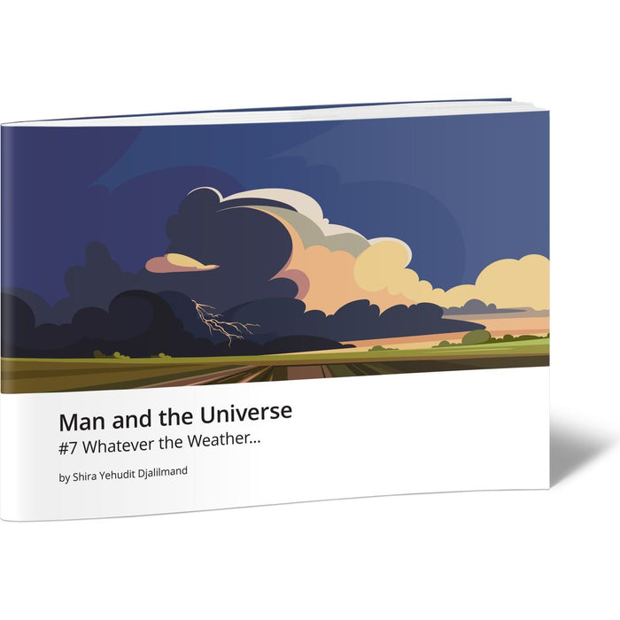 Man and the Universe #7 Whatever the Weather... — Shira Yehudit Djalilmand softcover | Judaica Square Lakewood