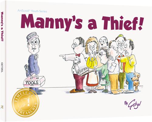 Manny's a Thief — by Getzel | Judaica Square Lakewood