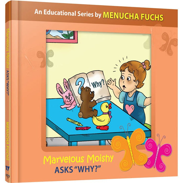 Marvelous Moishy Asks "Why?" — Menucha Fuchs hardcover | Judaica Square Lakewood