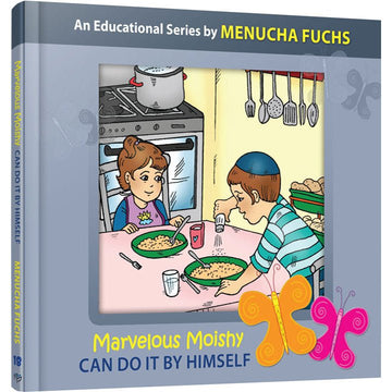 Marvelous Moishy Can Do It by Himself front cover — Menucha Fuchs, hardcover, published by Menucha Publishers