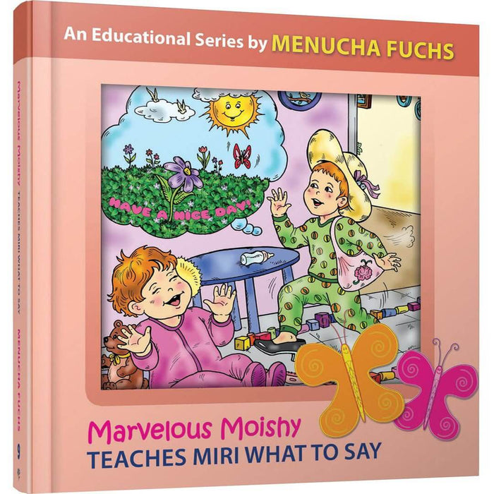 Marvelous Moishy Teaches Miri What to Say — Menucha Fuchs hardcover | Judaica Square Lakewood