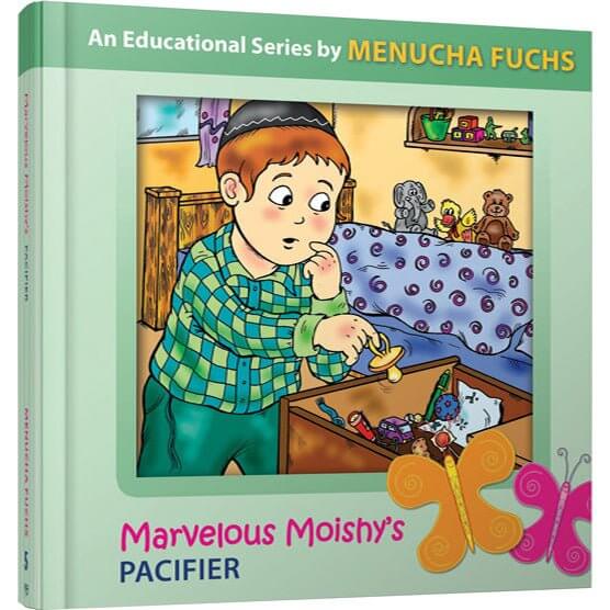 Marvelous Moishy's Pacifier — Menucha Fuchs hardcover | Judaica Square Lakewood