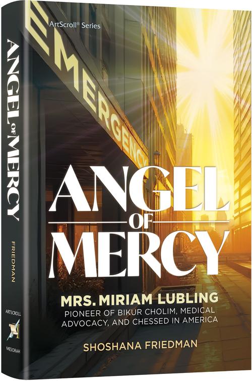 Angel of Mercy: Mrs. Miriam Lubling — by Shoshana Friedman | Judaica Square Lakewood