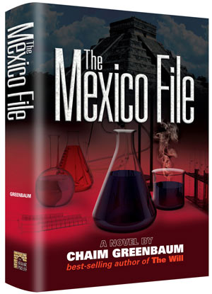 The Mexico File — by Chaim Greenbaum | Judaica Square Lakewood