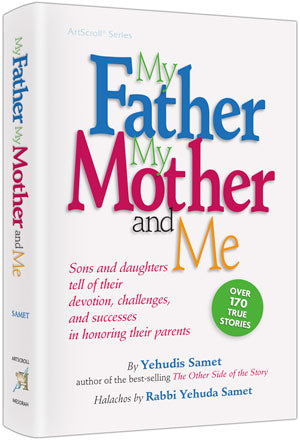 My Father, My Mother and Me — by Rabbi Yehuda Samet | Judaica Square Lakewood