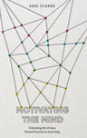 Motivating the Mind by Saul Clarke, front cover