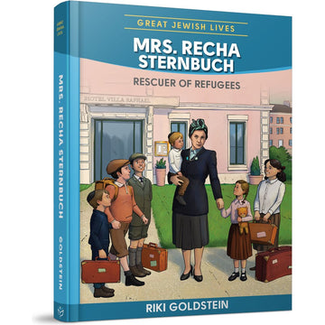Mrs. Recha Sternbuch: Rescuer of Refugees front cover — Riki Goldstein, hardcover, published by Menucha Publishers