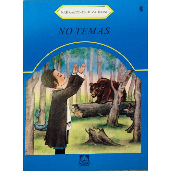 Cover of Narraciones de Zadikim volume 6, No Temas, one of the 8 books in the set