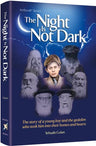 The Night Is Not Dark — Torah Biography hardcover | Judaica Square Lakewood