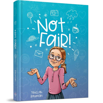 Not Fair! front cover — Tehillah Bauman, hardcover, published by Menucha Publishers