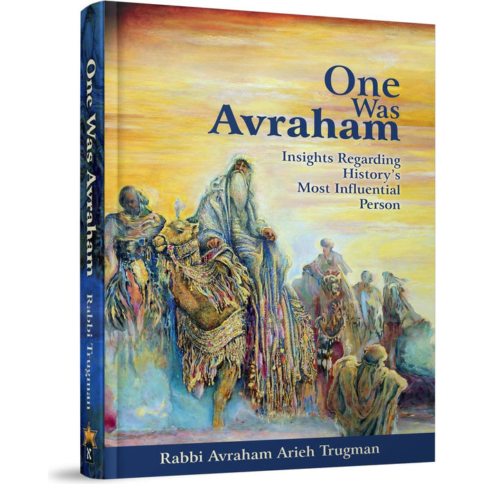 One Was Avraham — Rabbi Avraham Arieh Trugman hardcover | Judaica Square Lakewood